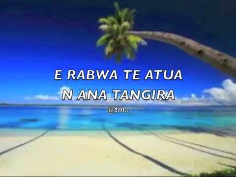 E Rabwa Te Atua n Ana Tangira - Kiribati@tm..