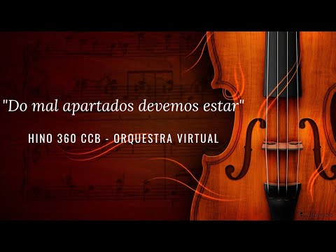 Hino CCB 360 - Do mal apartados devemos estar - Orquestra e Violino