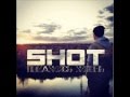 SHOT - Покажись Жизнь 