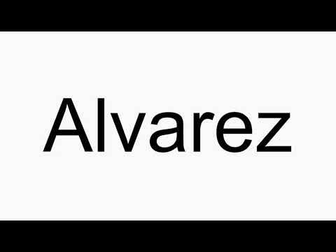 How to pronounce Alvarez