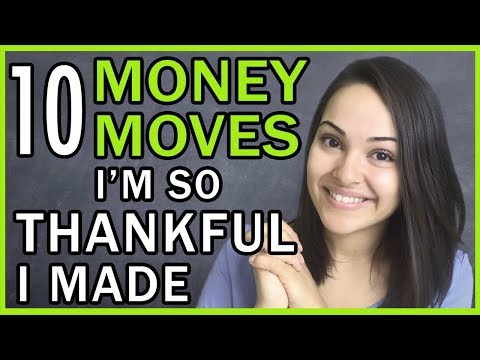 10 Money Moves I'm THANKFUL I Made!!! Video