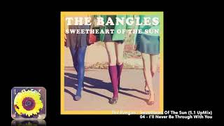 The Bangles - 04 - I&#39;ll Never Be Through With You {5.1 UpMix}