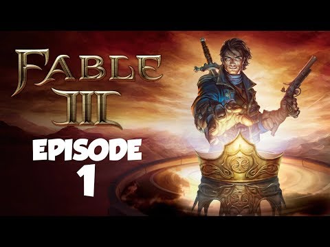Welcome to Albion...Take Three (Episode 1) - Fable 3 Campaign Walkthrough