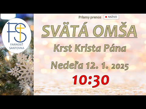 SVÄTÁ OMŠA │ KRST KRISTA PÁNA - NEDEĽA │ 12.1.2025 │ 10:30 │ONLINE │ NAŽIVO │ LIVE