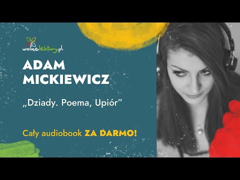 Dziady, Upiór – Adam Mickiewicz – CAŁY AUDIOBOOK ZA DARMO | Wolne Lektury