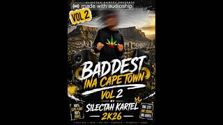 Download lagu Baddest Ina Cape Town Vol2 (By) Silectah Kartel mp3