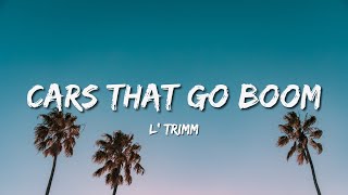 Cars That Go Boom - L&#39; Trimm (Lyrics) 🎵 We like the cars, the cars that go boom