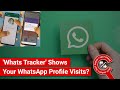 FACT CHECK: Does 'Whats Tracker' App Help You See Who Visited Your WhatsApp Profile?