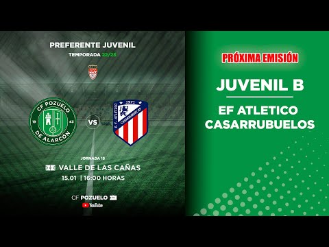 🔴 DIRECTO | CF POZUELO JUVENIL B  🆚 ESC.FUT.AT. CASARRUBUELOS | J15