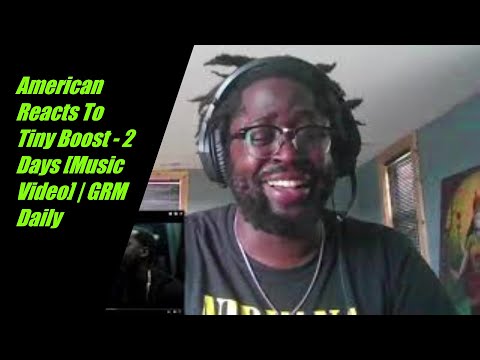 American Reacts To Tiny Boost - 2 Days [Music Video] | GRM Daily