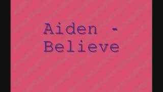 Aiden - Believe + Lyrics