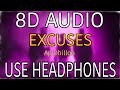 Excuses | Ap Dhillon | Gurinder Gill | 8D AUDIO | 8D MUSICS