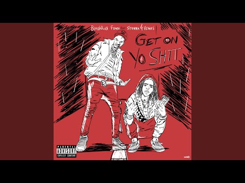 Get on Yo Shit (feat. Stunna 4 Vegas)
