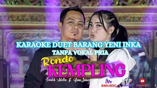Download lagu RONDO KEMPLING - YENI INKA & FENDIK KARAOKE POP KOPLO DUET BARENG YENI INKA TANPA VOKAL PRIA SMusic mp3