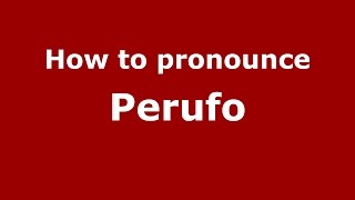 How to pronounce Perufo