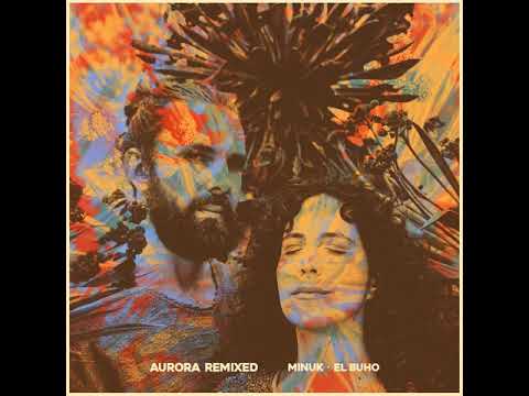 Minük - Aurora (El Búho Remix)