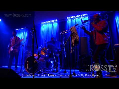 James Ross @ Lamar Harris - "Trombone Solo" - www.Jross-tv.com (St. Louis)