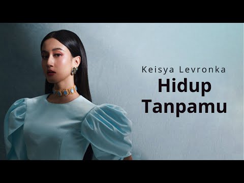 Kesya Levonka - Hidup Tanpamu (Lirik)