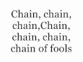 Aretha Franklin - Chain of Fools - Lyrics. 