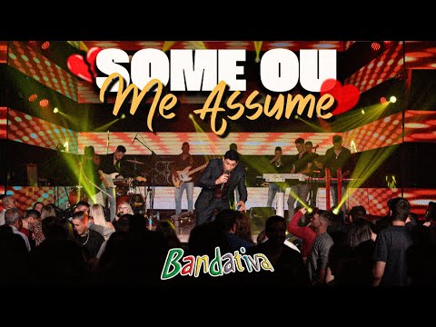 Some ou Me Assume - Bandativa