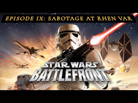 STAR WARS: BATTLEFRONT | Episode IX: Sabotage at Rhen Var