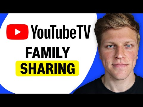 How Does YouTube TV Family Sharing Work?