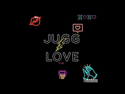 Otee - Jugg Love