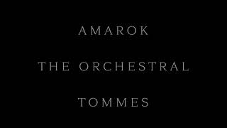 AMAROK   THE ORCHESTRAL     TOMMES
