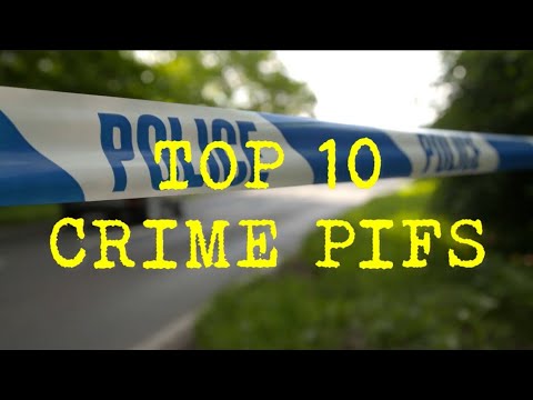 Top 10 Crime PIFs