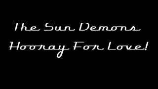 The Sun Demons - Hooray For Love!