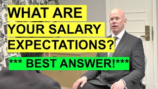 &quot;What Are Your Salary Expectations?&quot; INTERVIEW QUESTION &amp; Best Example ANSWER!