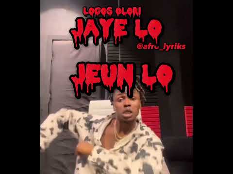 Logos Olori- Jaiye Lo (Lyrics)
