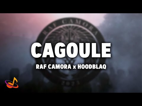 RAF CAMORA x HOODBLAQ - CAGOULE [Lyrics]