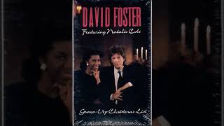 David Foster &amp; Natalie Cole - Grown Up Christmas List
