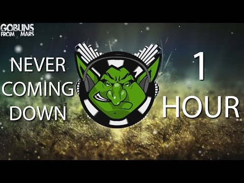 Goblins from Mars - Never Coming Down (ft. Krista Marina) 【1 HOUR】