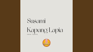 Download lagu Susami Kapang Lapia mp3