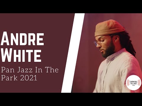Andre White  @ Pan Jazz In The Park 2021