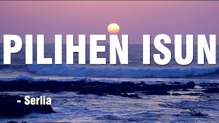 Download lagu PILIHEN ISUN - Serlia || Akustik Cover || Lagu Banyuwangi || Lirik Video mp3