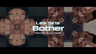 Les Sins (Toro Y Moi) - Bother (feat Crump Casso)