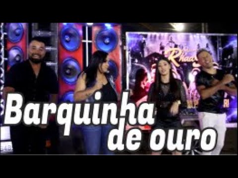 GRUPO RHAAS - BARQUINHA DE OURO