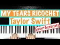 How to play MY TEARS RICOCHET - Taylor Swift Easy Piano Chords Tutorial