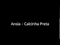 Ansia - Calcinha Preta 