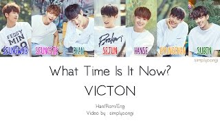 VICTON [빅톤] - What Time Is It Now? (Color Coded Lyrics | Han/Rom/Eng)