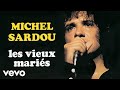 Michel Sardou - Les vieux mariés (Audio Officiel)