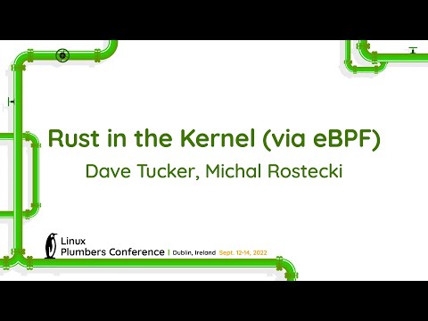 Rust in the Kernel (via eBPF) - Dave Tucker, Michal Rostecki
