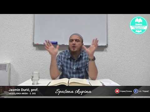 Spašena skupina - Komentar Vasitijske akide - 2. dio  - Jasmin Durić, prof.