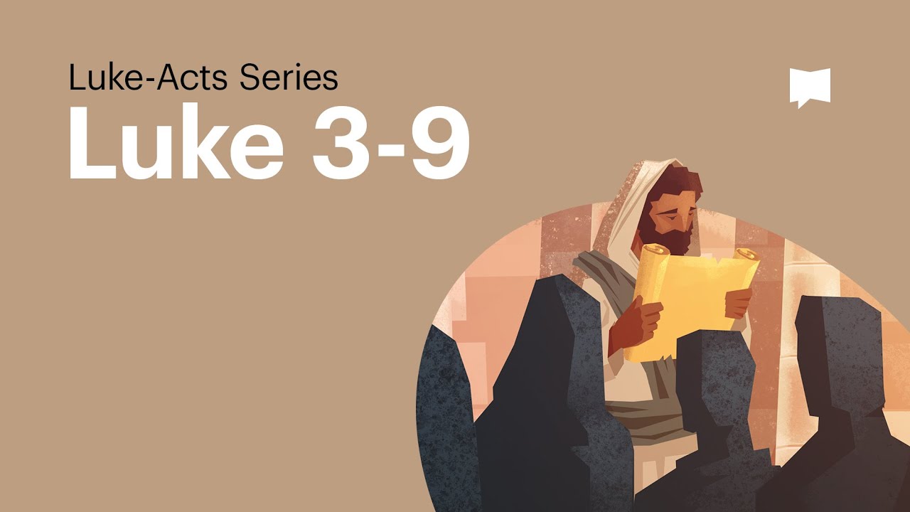 The Baptism of Jesus: Luke 3-9