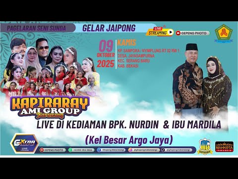 🛑 LIVE KAPIRARAY  ll  BPK. NURDIN & IBU MARDILA ll JAYA SAMPURNA ll BEKASI ll KAMIS  09 okt 2025 mlm
