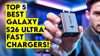Top 5 Best Galaxy s26 Ultra Fast Chargers That Actually Deliver Speed🔥