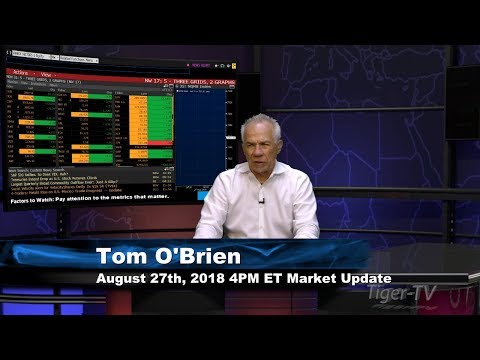 August 27th 4PM ET Market Update with Tom O'Brien on TFNN